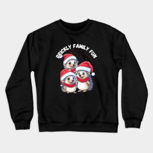 Prickly Family Fun, Christmas humor, Hedgehogs Crewneck Sweatshirt